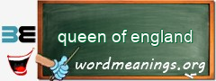 WordMeaning blackboard for queen of england